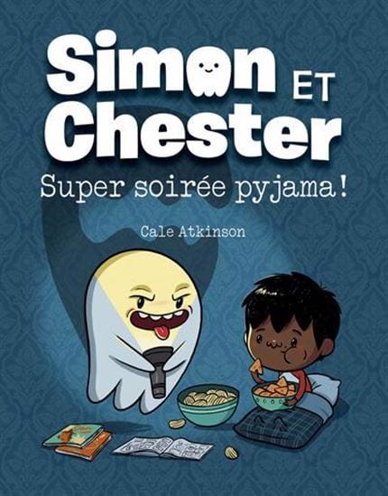 Simon et Chester - Super soirée Pyjama !