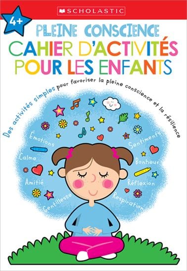 Pleine conscience - Cahier d'activités pour les enfants