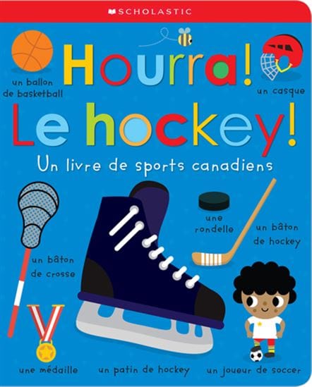 Hourra ! Le hockey ! Un livre de sports canadiens