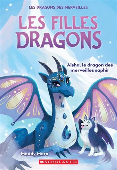 Les filles dragons T05 - Aisha, le dragon des merveilles saphir