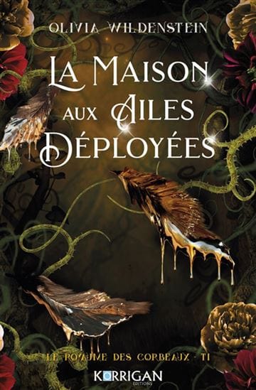 La maison aux ailes déployées T01 - Le royaume des corbeaux