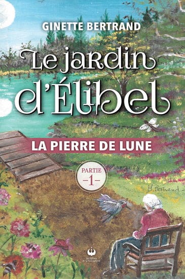 Le Jardin d'Élibel T01 - La pierre de lune