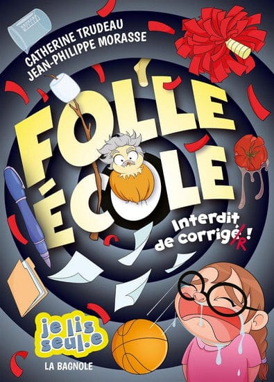 Folle École T04 - Interdit de corriger !