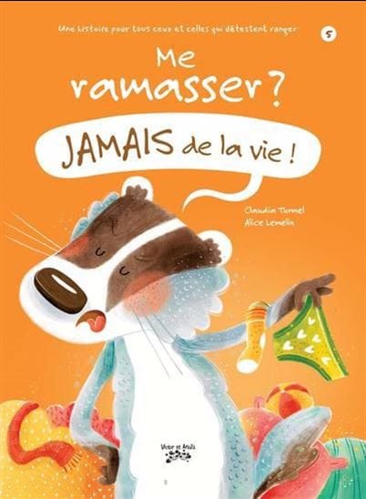 Jamais de la vie T05 - Me ramasser ?
