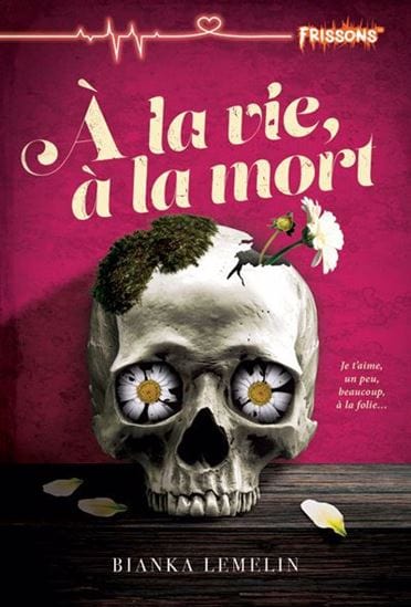 À la vie, à la mort
