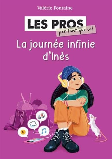Les pros (pas tant que ça!) T02 - La Journée infinie d’Inès