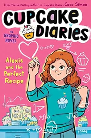 Cupcake Diaries T04 - Alexis and the perfect recipe