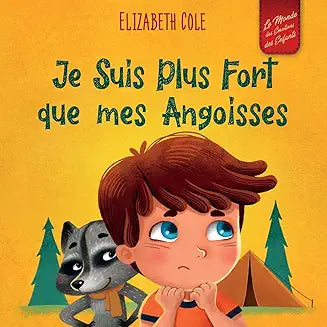 Je suis plus fort que mes angoisses