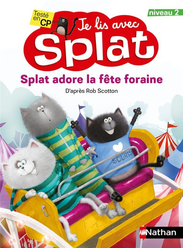 Je lis avec Splat - niveau 2 - Splat adore la fête foraine