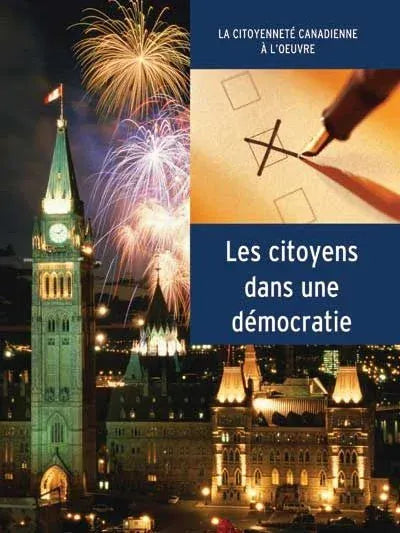 La citoyenneté canadienne à l'œuvre - Les citoyens dans une démocratie