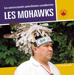 Les communautés autochtones canadiennes - Les Mohawks