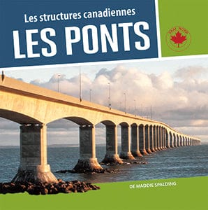 Les structures canadiennes - Les ponts