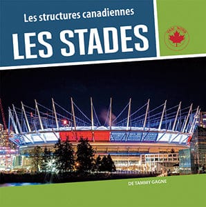 Les structures canadiennes - Les stades