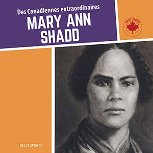 Des Canadiennes extraordinaires - Mary Ann Shadd