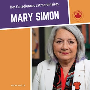 Des Canadiennes extraordinaires - Mary Simon
