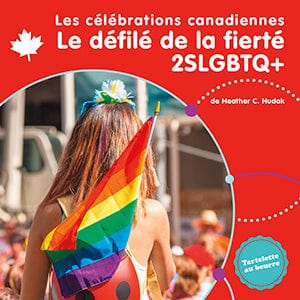 Les célébrations du Canada -  Le défilé de la fierté 2SLGBTQ+