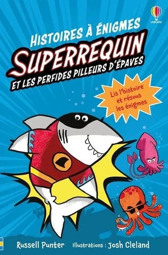 Histoires à énigmes - Superrequin et les perfides pilleurs d'épaves