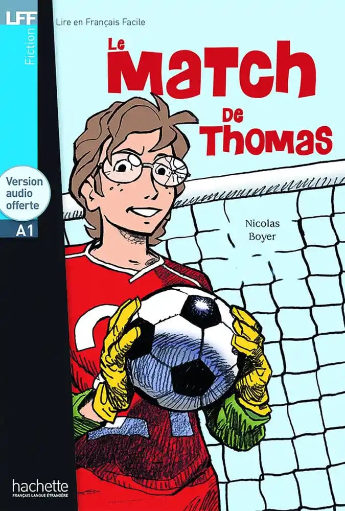 Lire en français facile - Le match de Thomas - A1 + CD