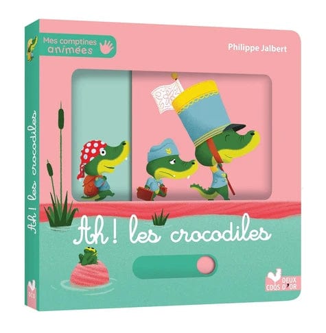 Mes comptines animées - Ah ! les crocodiles