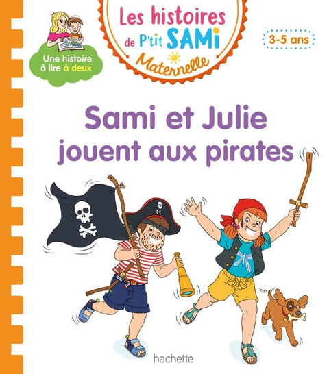 Les histoires de P'tit Sami - Sami et Julie jouent aux pirates