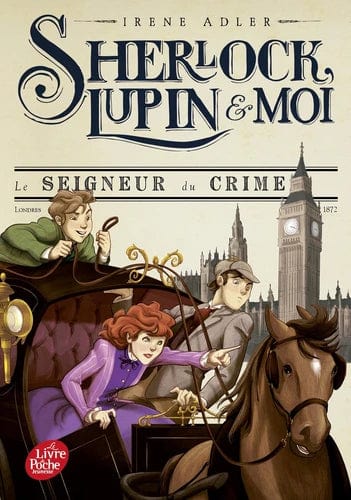 Sherlock, Lupin et moi T10 - Le seigneur du crime