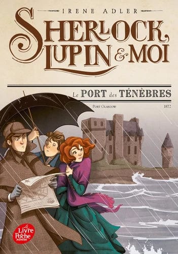 Sherlock, Lupin et moi T11 - Le port des ténèbres