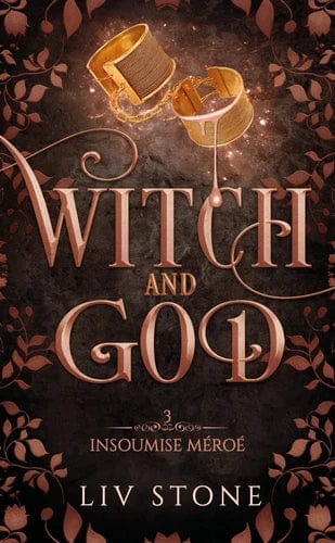 Witch and God T03 - Insoumise Méroé