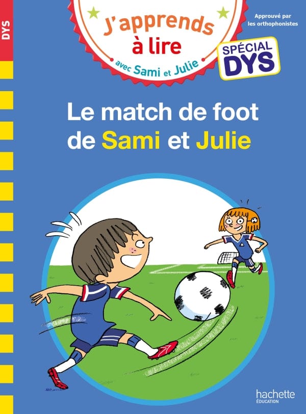 Le match de foot de Sami et Julie - Spécial DYS (dyslexie)
