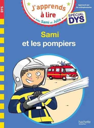 Sami et les pompiers - Spécial DYS (dyslexie)