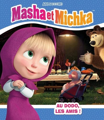 Masha et Michka - Au dodo, les amis !