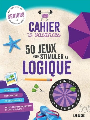 Cahier de vacances seniors - 50 jeux pour stimuler sa logique