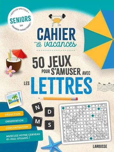 Cahier de vacances seniors - 50 jeux pour s'amuser avec les lettres