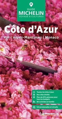Guide Michelin - Côte d'Azur : Var, Alpes-Maritimes, Monaco