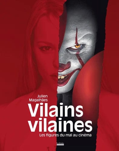 Vilains, vilaines : les figures du mal au cinéma