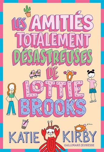 Lottie Brooks T02 - Les amitiés totalement désastreuses de Lottie Brooks