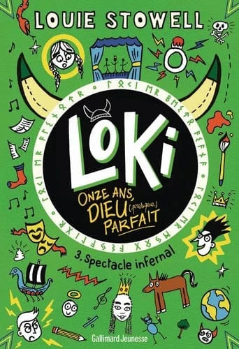 Loki onze ans Dieu ( presque) parfait T03 - Spectacle infernal