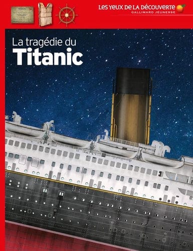Les yeux de la découverte - La tragédie du Titanic