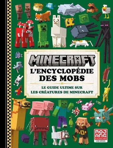 Minecraft - L'Encyclopédie des Mobs