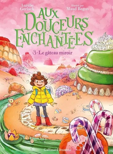 Aux douceurs enchantées T03 - Le gâteau miroir