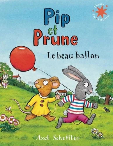 L'heure des histoires - Pip et Prune - Le beau ballon