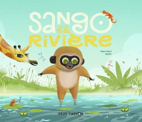Les histoires du Père Castor - Sango et la rivière