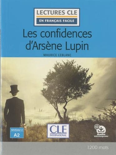 Arsène Lupin - Les confidences d'Arsène Lupin - Niveau 2/A2 - Lecture CLE en français facile