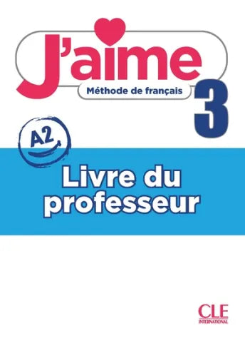 J'aime 3 - Guide pédagogique A2