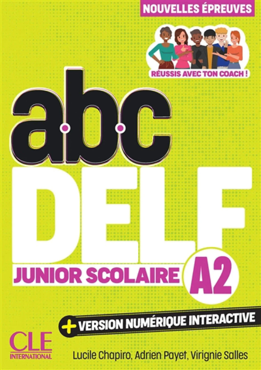 Abc DELF, A2 junior scolaire : réussis avec ton coach !