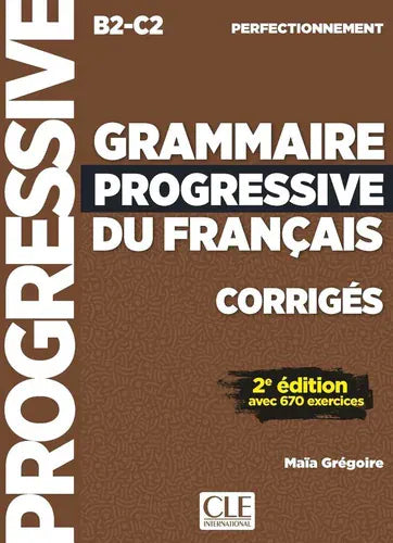 Grammaire progressive du français - Niveau perfectionnement - Corrigés - 2e édition