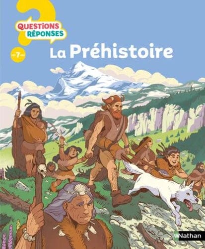 Questions ? Réponses ! - La préhistoire