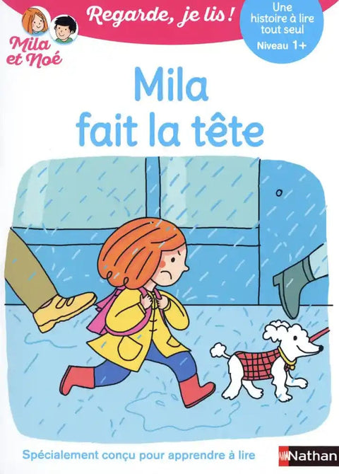 Regarde, je lis ! - Niveau 1 - Mila fait la tête