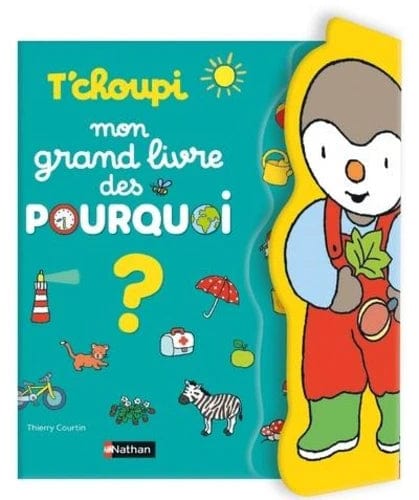 T'choupi - Mon grand livre des pourquoi ?