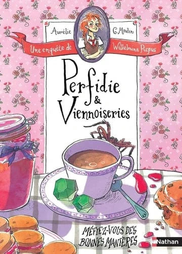 Une enquête de Wilhelmina Picpus - Perfidie & viennoiseries