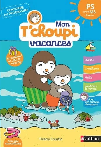 Mon T'choupi vacances : PS vers la MS, 3-4 ans